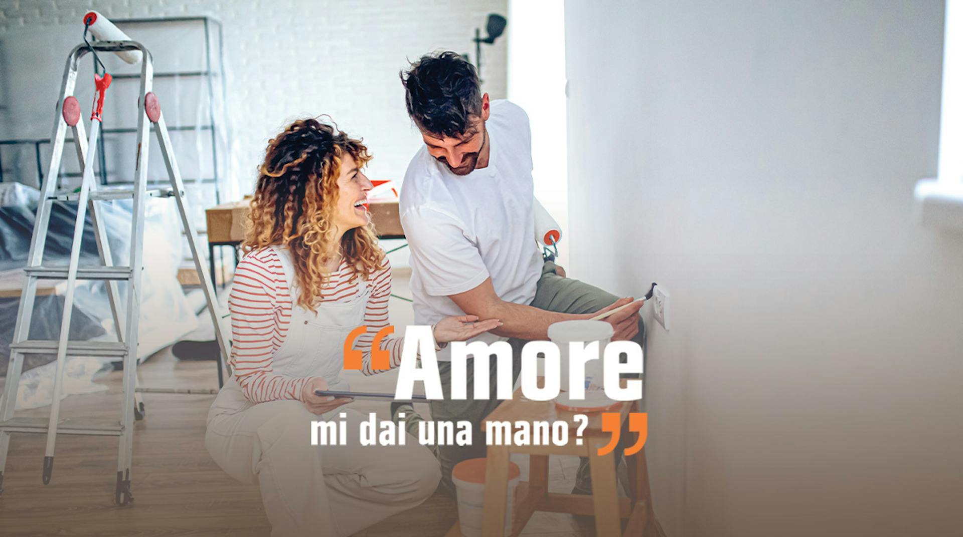"Amore mi dai una mano?"