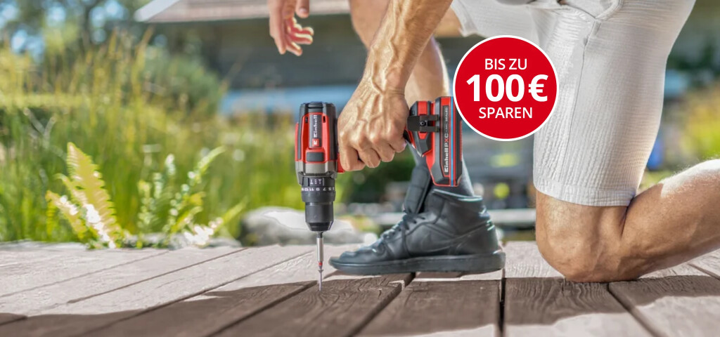 Einhell Akkuschrauber auf Holzterrasse und bis zu 100€ Cashback.
